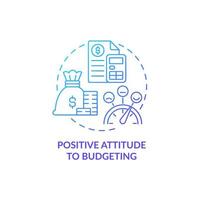 Positive attitude to budgeting blue gradient concept icon. Financial planning abstract idea thin line illustration. Isolated outline drawing. Roboto-Medium, Myriad Pro-Bold fonts used vector