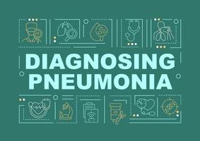 Diagnosing pneumonia green word concepts banner. Physical exam. Infographics with linear icons on turquoise background. Isolated creative typography. Vector outline color illustration with text