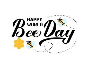 feliz día mundial de la abeja caligrafía letras a mano con lindas abejas de dibujos animados y panales aislados en blanco. plantilla vectorial fácil de editar para pancarta, afiche, volante, pegatina, postal, camiseta, etc. vector