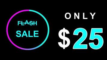 Flash sale text animation 25 dollar, spesial discount, sale off,sale off shopping neon sign animation.