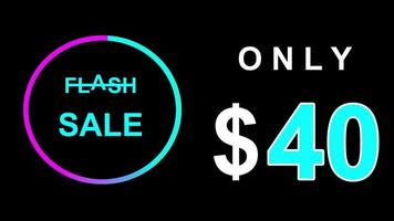 Flash sale text animation 40 dollar, spesial discount, sale off,sale off shopping neon sign animation.