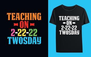 Teaching on 2-22-22 Twosday T-shirt vector