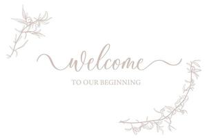 Welcome to our wedding - wedding calligraphic sign inscription with wreath. vector