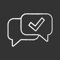 Approved chat chalk icon. Delivered message. SMS verification. Confirmation dialog. Message approval. Successful dialogue. Speech bubble with check mark. Isolated vector chalkboard illustration