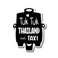 Black silhouette small taxi 'Tuk Tuk' with lettering 'Tuk Tuk THAILAND small TAXI' inside on white and gray shadow. Vector illustration for decorate and any design.