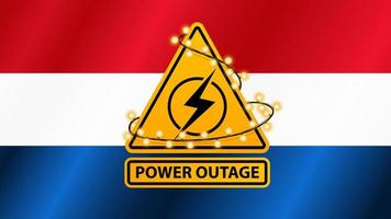 Power outage, yellow warning sign wrapped with garland on the background of the flag of Netherlands vector