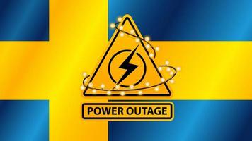 Power outage, yellow warning sign wrapped with garland on the background of the flag of Sweden vector