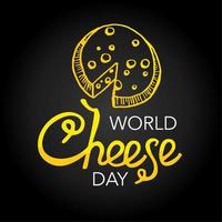 Vector illustration for World Cheese Day. Lettering and a piece of cheese drawn by hand on a black background.