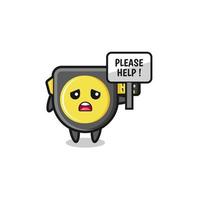 cute tape measure hold the please help banner vector