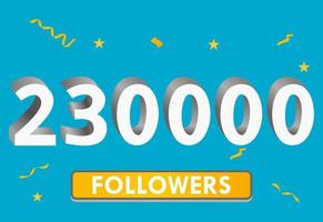 Illustration 3d numbers for social media 230k likes thanks, celebrating subscribers fans. Banner with 230000 followers vector