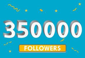 Illustration 3d numbers for social media 350k likes thanks, celebrating subscribers fans. Banner with 350000 followers vector