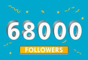 Illustration 3d numbers for social media 68k likes thanks, celebrating subscribers fans. Banner with 68000 followers vector