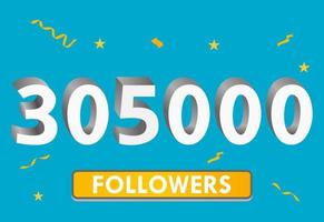 ilustración Números 3d para redes sociales 305k me gusta gracias, celebrando a los fans de los suscriptores. banner con 305000 seguidores vector