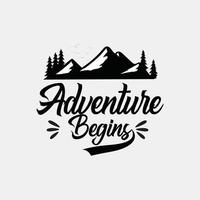 Adventure Begins T Shirt Design vector