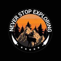 Never Stop Exploring T Shirt Design- Adventure T Shirt Design vector