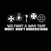 We fight a war that most don't understand firefighter t-shirt design vector