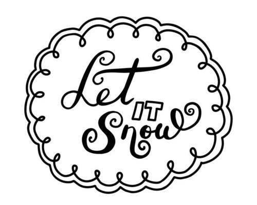 Vector Let is snow isolated calligraphy text, hand drawn lettering in a circle frame. Christmas holidays winter typography poster, can be used for postcard, greeting card, flyer, banner