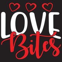 love bites t shirt design vector