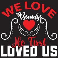 we love because he first loved us vector