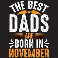 the best dads are born in November vector