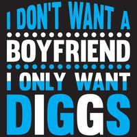 i don't want a boyfriend i only want Diggs vector