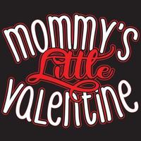 mommy's little valentine vector