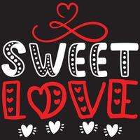 sweet love t shirt design vector