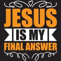 Jesus is my final answer vector