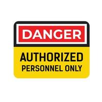 Danger Authorized Personnel Only vector