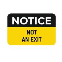 Notice, Not An Exit vector