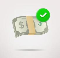 Stack of money icon with checkmark. 3d vector icon