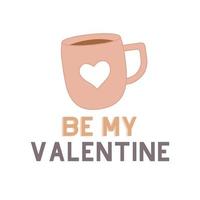 Be my Valentine Mug. Free Valentine Mug Vector