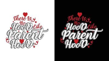 There is no hood like parenthood typography t-shirt design vector