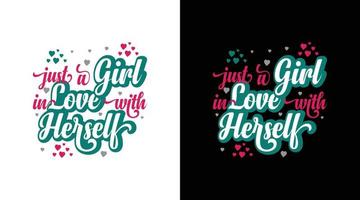 just a girt in love with herself typography t-shirt design vector