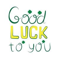 Handwritten Text Lettering Happy St Patricks Day Good Luck To You vector