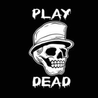 cráneo con letras play dead para diseño de camiseta ilustración en blanco y negro vector premium