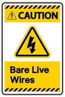 Caution Bare live Wires Sign On White Background vector