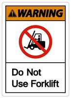 Warning Do Not Use Forklift Sign On White Background vector