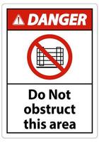 Danger Do Not Obstruct This Area Signs vector