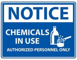 Notice Chemicals In Use Symbol Sign On White Background vector