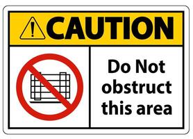 Caution Do Not Obstruct This Area Signs vector