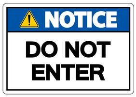 Notice Do Not Enter Symbol On White Background vector