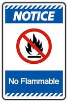 Notice No Flammable Symbol Sign On White Background vector