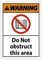 Warning Do Not Obstruct This Area Signs vector