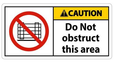 Caution Do Not Obstruct This Area Signs vector