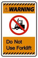 Warning Do Not Use Forklift Sign On White Background vector