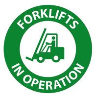 Safety first forklifts in operation Sign on white background vector