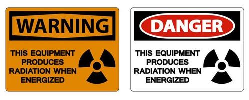 Danger This equipment produces radiation when energized Symbol Sign On White Background vector