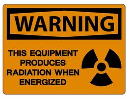 Warning This equipment produces radiation when energized Symbol Sign On White Background vector