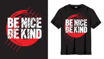 Be nice be kind lettering design for t shirt vector